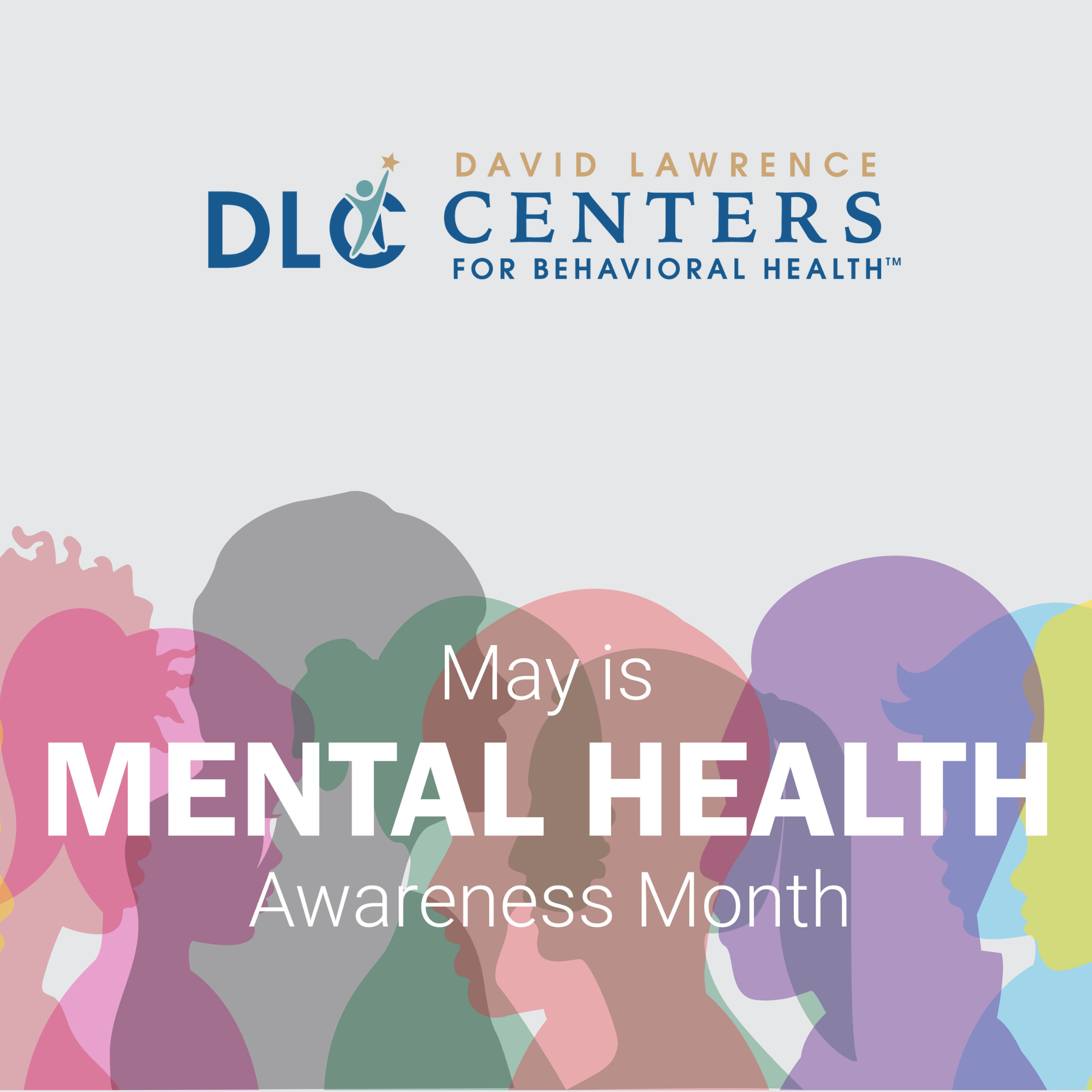 David Lawrence Centers hosts educational opportunities throughout May in recognition of Mental Health Awareness Month